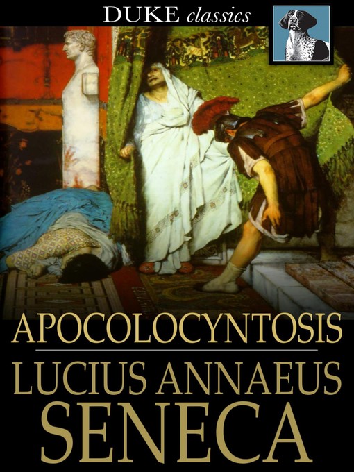 Title details for Apocolocyntosis by Lucius Annaeus Seneca - Available